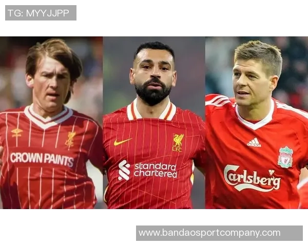 福勒回顾利物浦队史四大传奇球星杰拉德达格利什拉什与巴恩斯的辉煌成就
